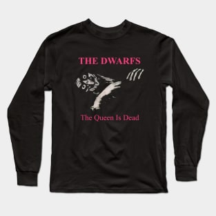 The Dwarfs - The Queen Is Dead Long Sleeve T-Shirt